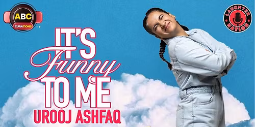Its Funny to Me - Standup comedy by Urooj Ashfaq