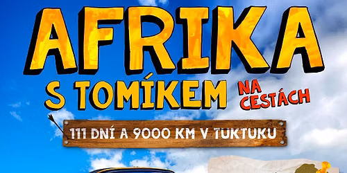 Tom\u00edk na cest\u00e1ch \u2013 Afrika s Tom\u00edkem \/ OSTRAVA