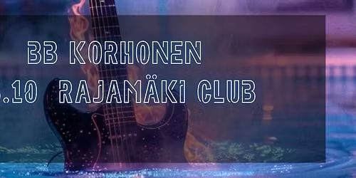 BB Korhonen @ Rajam\u00e4ki Club 25.10