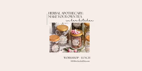 WORKSHOP | Herbal Tea Apothecary: Make Your Own Tea Blend