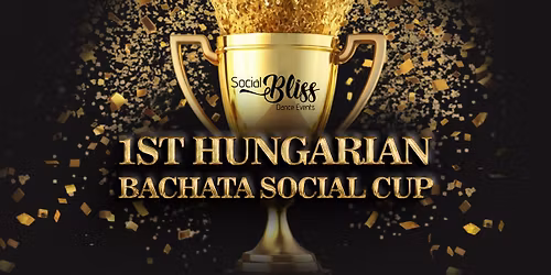 \ud83c\udded\ud83c\uddfa\ud83c\udfc6 1st Hungarian Bachata Social Cup\ud83c\udfc6\ud83c\udded\ud83c\uddfa