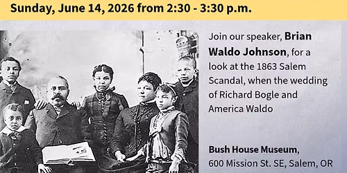 Heritage Talk \u2013 1863 Salem Scandal: When White Elites Defied Custom to Attend a Black Wedding