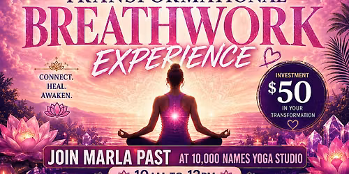 A TRANSFORMATIONAL 9D BREATHWORK EXPERIENCE DOORS OPEN 9:30 AM