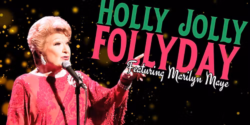 Holly Jolly Follydays Featuring Marilyn Maye at Folly Theater