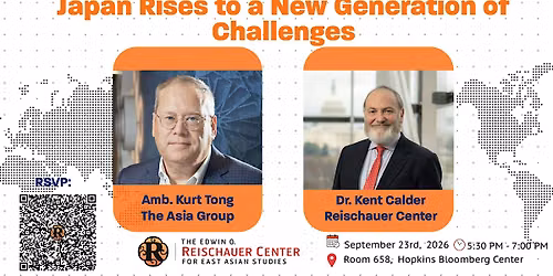 Japan Rises to a New Generation of Challenges - with Ambassador Kurt Tong