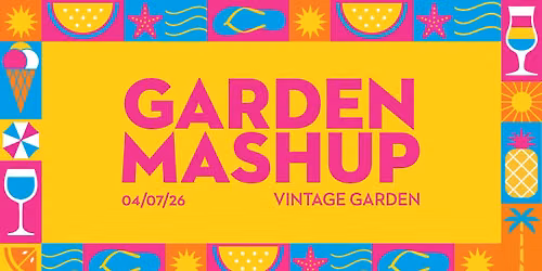 Garden Mashup | 04\/07\/26 VIB Garden