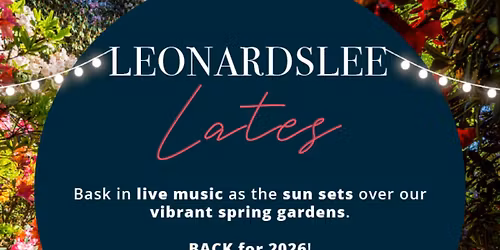 Leonardslee Lates 2026