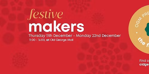 Festive Makers at Old George Mall