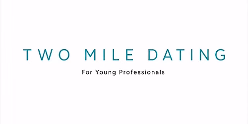 Two Mile Dating | Young Professionals