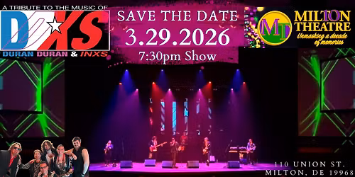 DDXS - Tribute to Duran Duran & INXS come to The Milton Theater