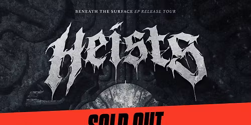 5 TIX LEFT | Heists | Melbourne | 'Beneath The Surface' EP Release Tour 2025