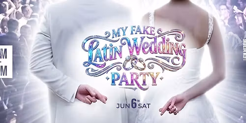 My Fake Latin Wedding Party