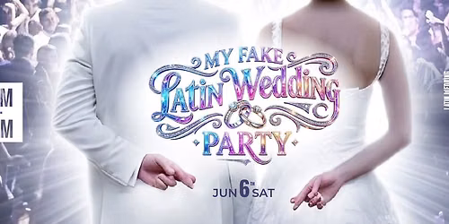 My Fake Latin Wedding Party