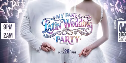 My Fake Latin Wedding Party