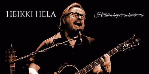 Klubi-ilta: Heikki Hela - Hillit\u00f6n hopeinen kuukausi [K18]