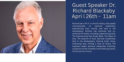 Guest Speaker Dr. Richard Blackaby April 26th at 11 AM