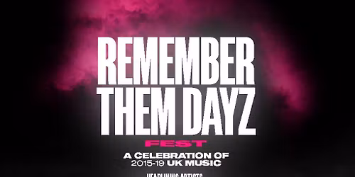 Remember Them Dayz Fest - Boxpark Wembley