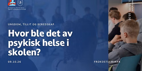 Ungdom, tillit og beredskap: Hvor ble det av psykisk helse i skolen?