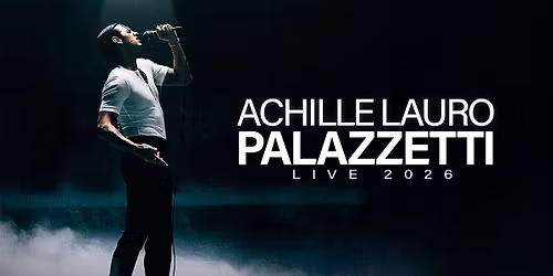 Achille Lauro | Palazzetti Live 2026