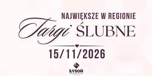 TARGI \u015aLUBNE 2026- Tutaj zaczyna si\u0119 Wasze wesele!