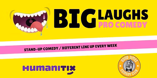 Big Laughs - Professional Comedy Showcase