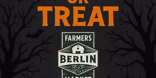 \ud83d\udc7b\ud83c\udf83 Trunk or Treat at Berlin Farmers Market! \ud83d\udd78\ufe0f\ud83e\udd87
