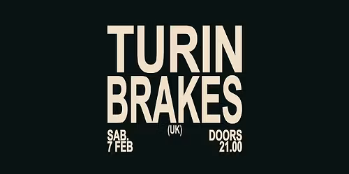 TURIN BRAKES (LONDON) | sPAZIO211 (TO) 
