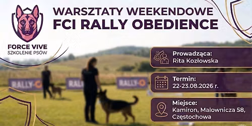 Weekend z FCI RALLY OBEDIENCE w Częstochowie 22-23.08.2026 r. — Ośrodek Szkolenia Psów Kamiron, Częstochowa, ul. Malownicza 58