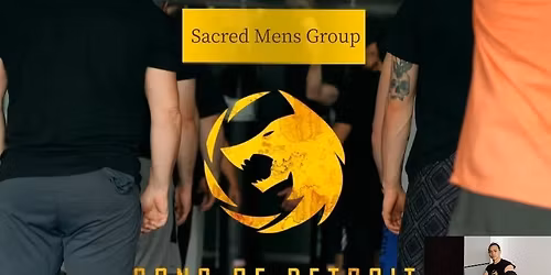 Sacred Men\u2019s Group with Son\u2019s of Detroit ~ Troy