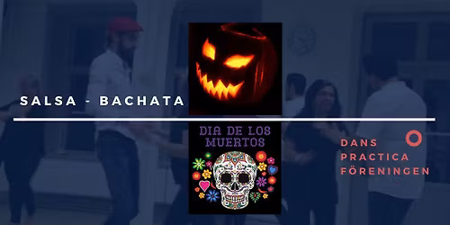 Halloweenfest - 17.15-18.15: WS Salsa Cubana med Kevin. 18.15-21.00: Socialdans Salsa\/Bachata