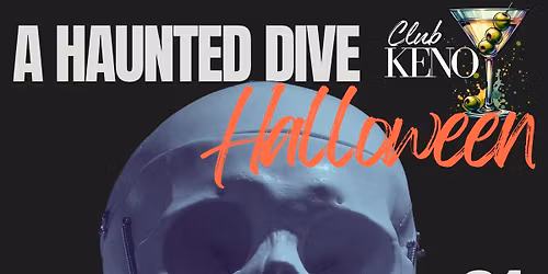 A Haunted Dive Halloween @ Club Keno
