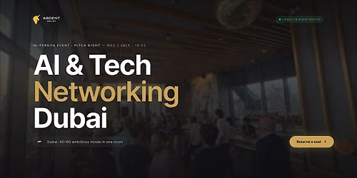 AI & Tech Networking Event in Dubai by Ascent Valley