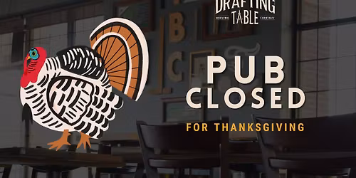 Pub Closed for Thanksgiving