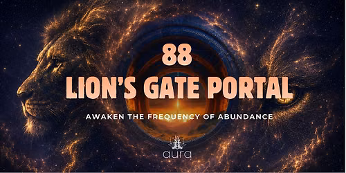 88 Lion's Gate Portal: Awaken the Frequency of Abundance