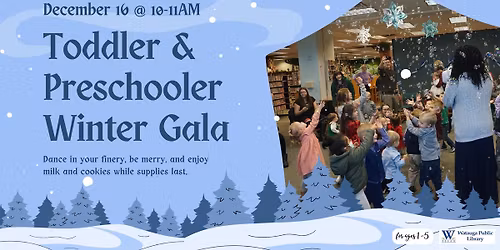 Toddler & Preschooler Winter Gala
