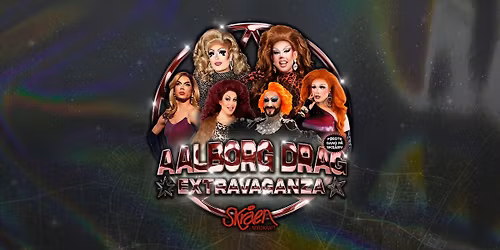 Aalborg Drag Extravaganza \/\/ Skr\u00e5en