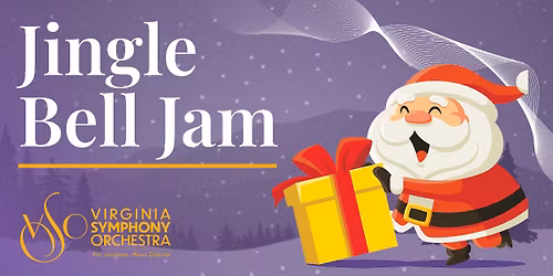 Virginia Symphony: PBJ: Jingle Bell Jam