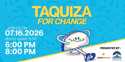 Tequiza for Change | Te Invitamos a la Taquiza en Comunidad