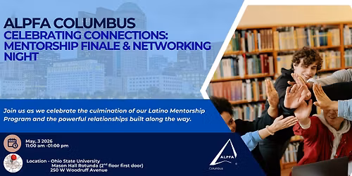 Celebrating Connections: Mentorship Finale & Networking Event