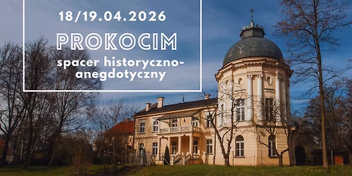 PROKOCIM: spacer historyczno-anegdotyczny