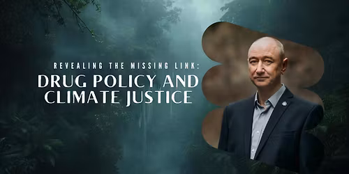 Uncovering the Missing Link: Drug Policy and Climate Justice in the Rainforest