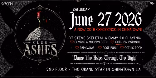 CLUB ASHES - A New Goth Night in Chinatown!!