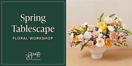 Spring Tablescape Floral Workshop