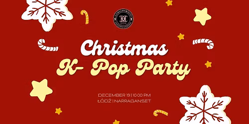 K-POP PARTY: Christmas Edition | Narraganset | \u0141\u00f3d\u017a | 16+