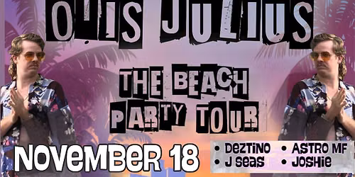 Otis Julius w\/Deztino, J Seas, Astro MF & Joshie