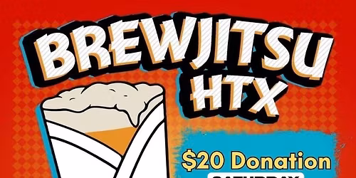 BREW-Jitsu! Hosted by Huffmans own Lake Houston Brewery 