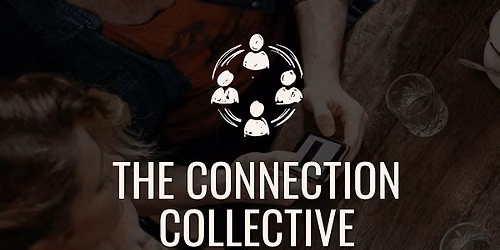 The Connection Collective August 21st 2026