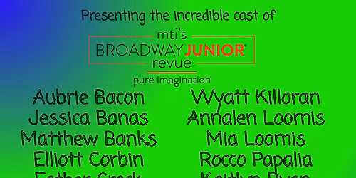 Broadway Junior Revue - Pure Imagination at Todd Wehr Theater at Marcus Center