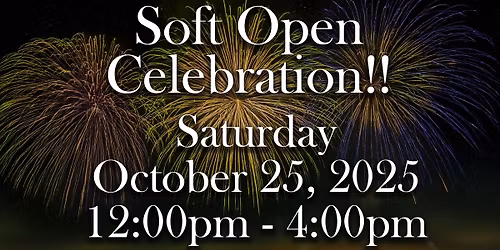 Soft Opening!
