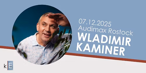 WLADIMIR KAMINER \/\/ ROSTOCK